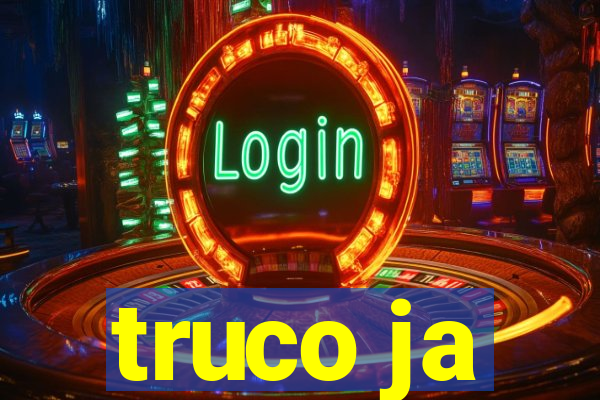 truco ja