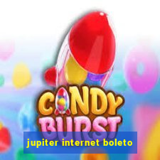 jupiter internet boleto