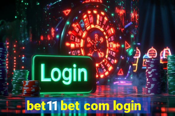 bet11 bet com login