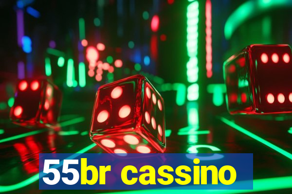 55br cassino