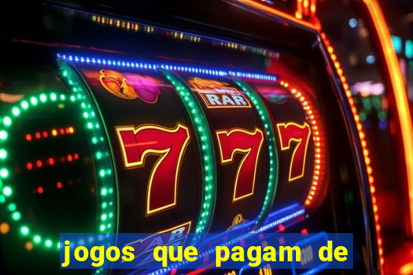 jogos que pagam de verdade sem precisar depositar