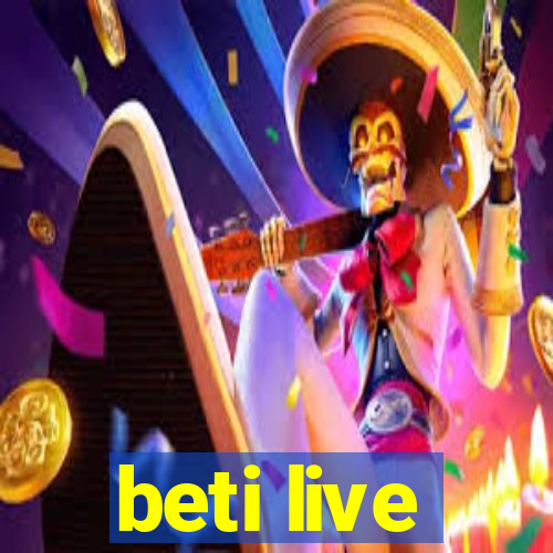 beti live