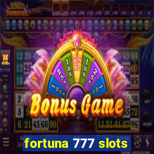 fortuna 777 slots