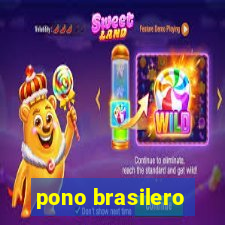 pono brasilero