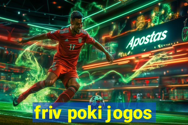 friv poki jogos