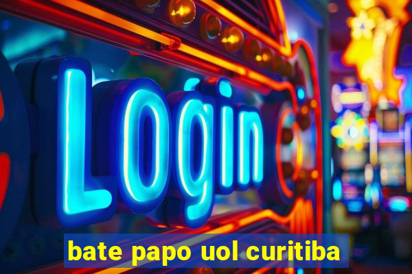 bate papo uol curitiba