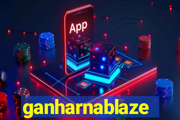 ganharnablaze