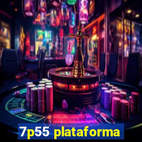 7p55 plataforma