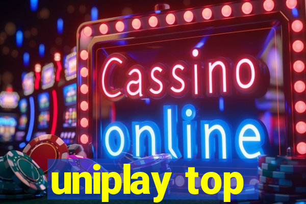 uniplay top