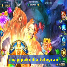 mc pipokinha telegran