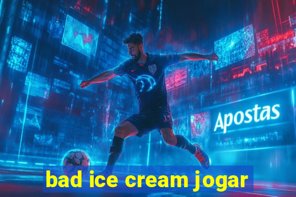 bad ice cream jogar