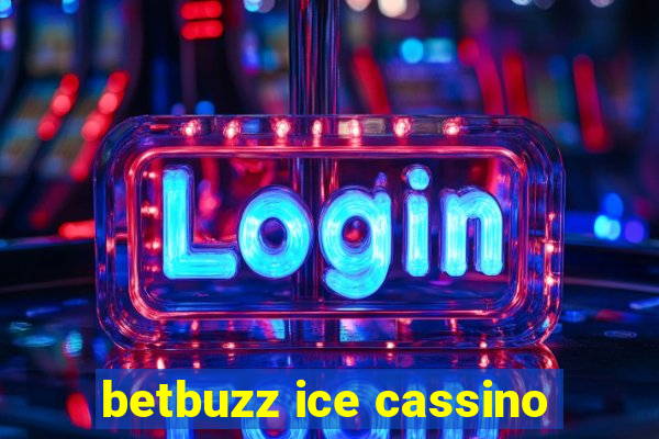 betbuzz ice cassino