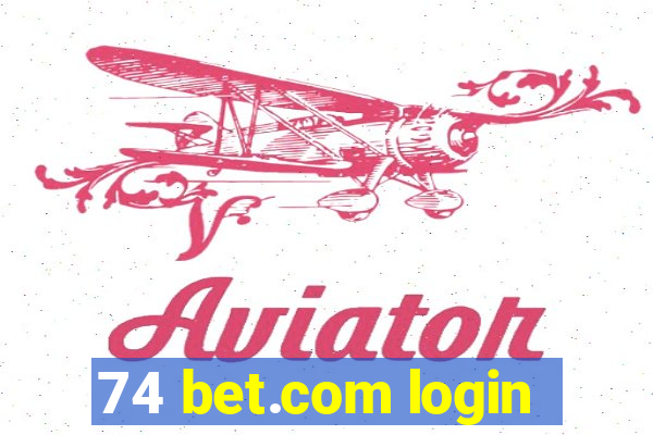 74 bet.com login