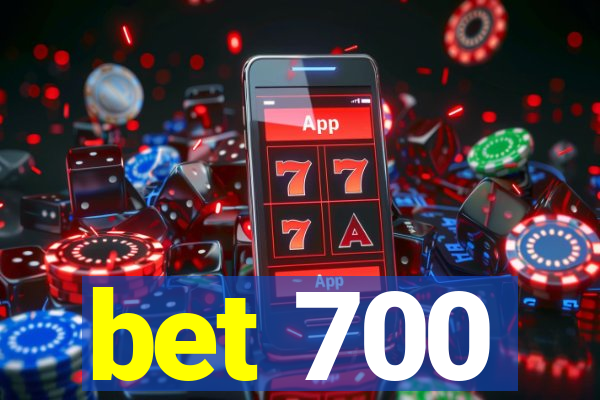 bet 700