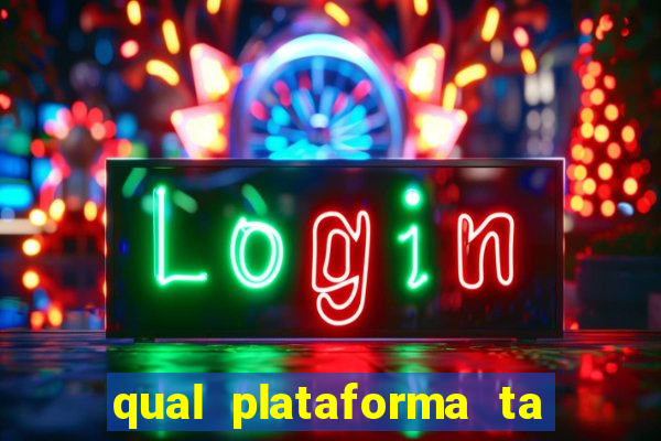 qual plataforma ta pagando mais