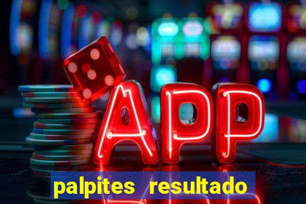 palpites resultado correto jogos de hoje