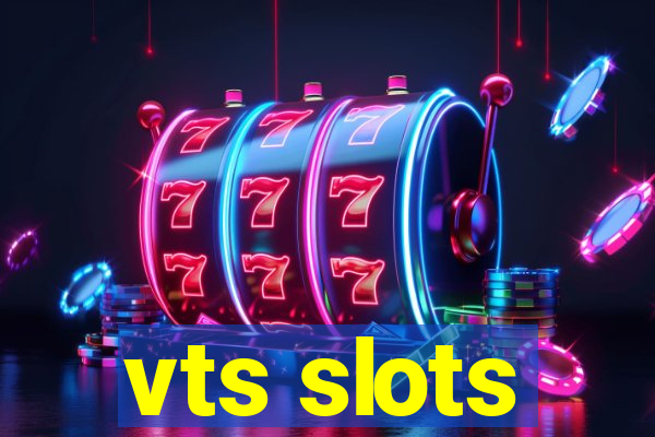 vts slots