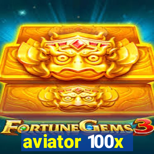 aviator 100x