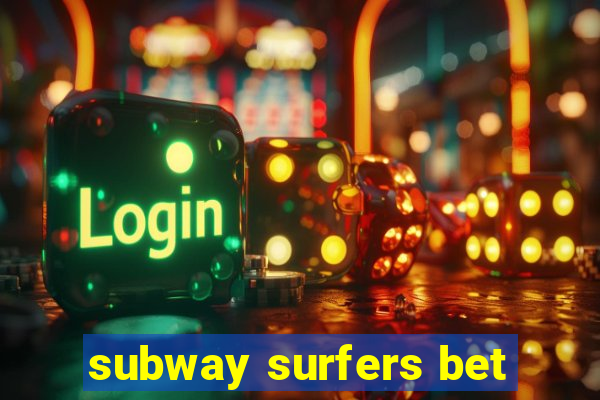 subway surfers bet