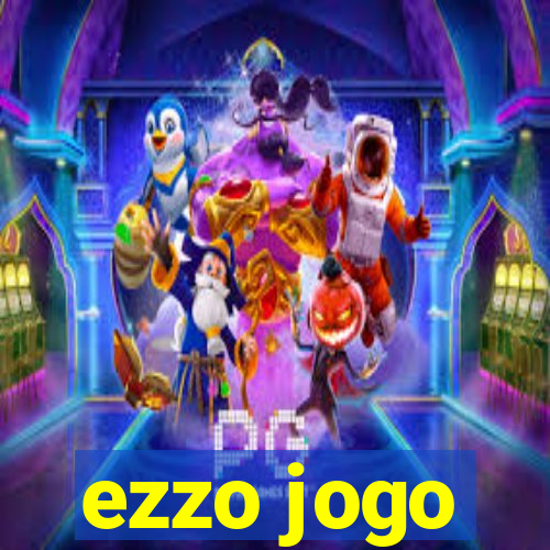 ezzo jogo