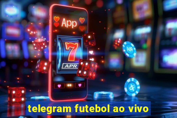 telegram futebol ao vivo