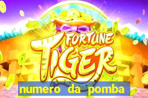 numero da pomba jogo do bicho