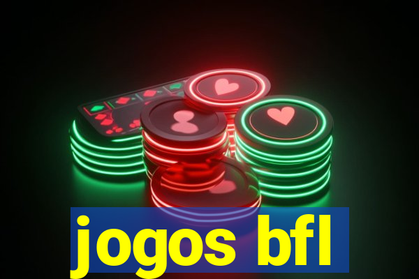 jogos bfl