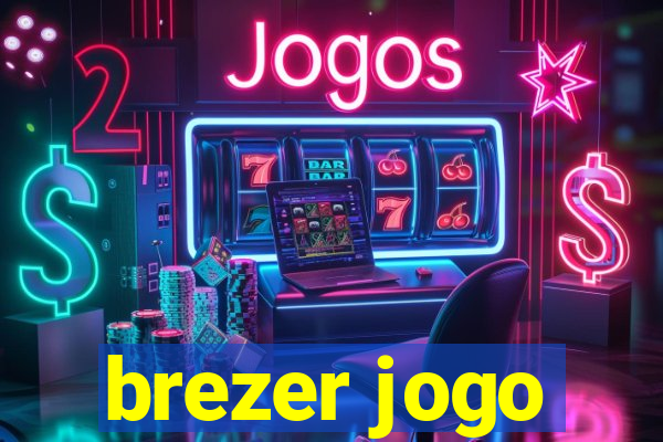 brezer jogo