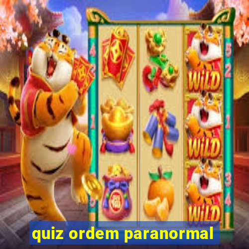 quiz ordem paranormal