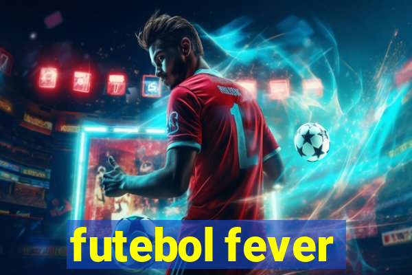 futebol fever