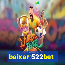 baixar 522bet