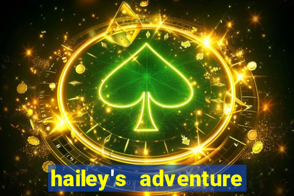 hailey's adventure mod unlimited money