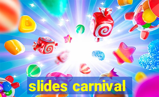 slides carnival