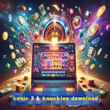 sonic 3 & knuckles download