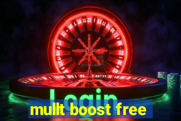 mullt boost free