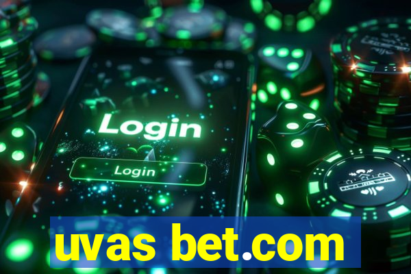 uvas bet.com