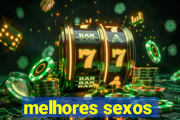 melhores sexos