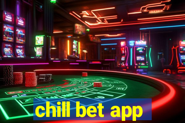 chill bet app