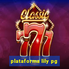 plataforma lily pg