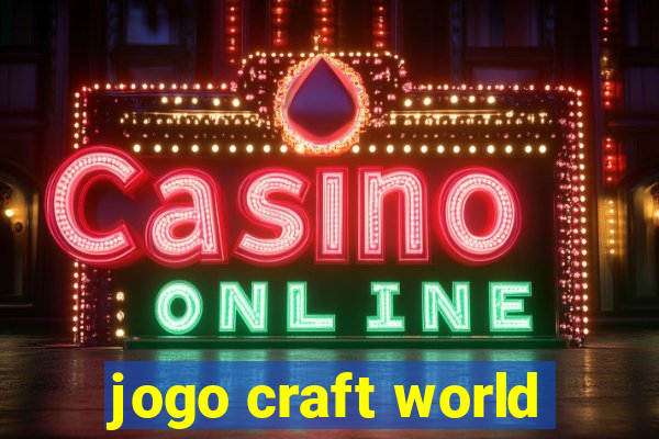 jogo craft world