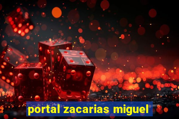 portal zacarias miguel