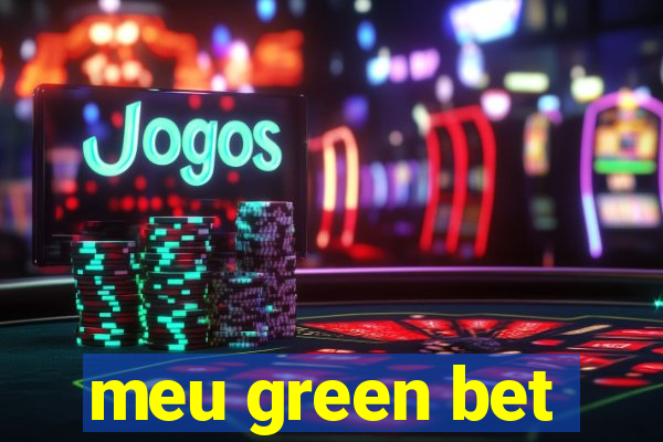 meu green bet