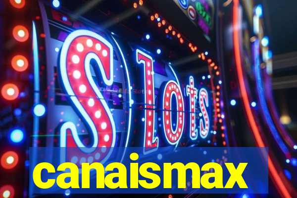 canaismax