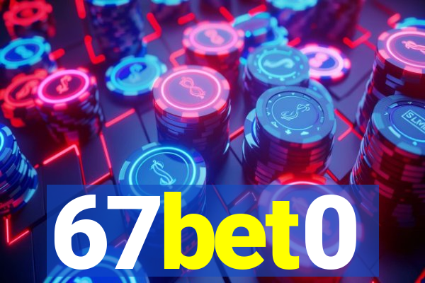 67bet0