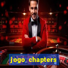 jogo chapters diamantes infinitos