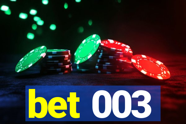 bet 003