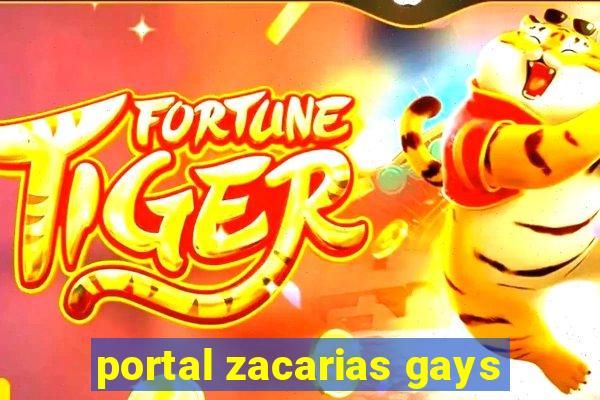 portal zacarias gays