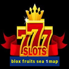 blox fruits sea 1 map