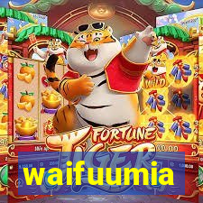 waifuumia