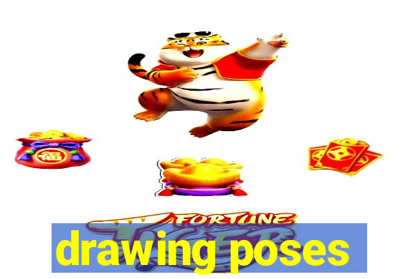 drawing poses